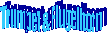 Trumpet & Flugelhorn